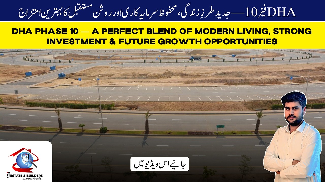 DHA Phase 10 Full Details 2026 | Prices, Development & Future Investment Guide
