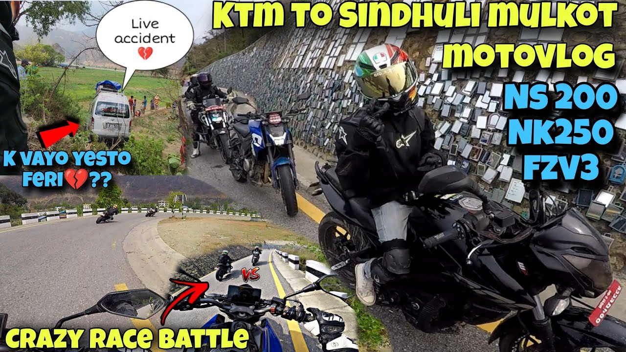 Ride To Sindhuli Mulkot || B.P. Highway || Accident💔 || Adrenaline rush ride Ns200 , Nk250 , Fzv3