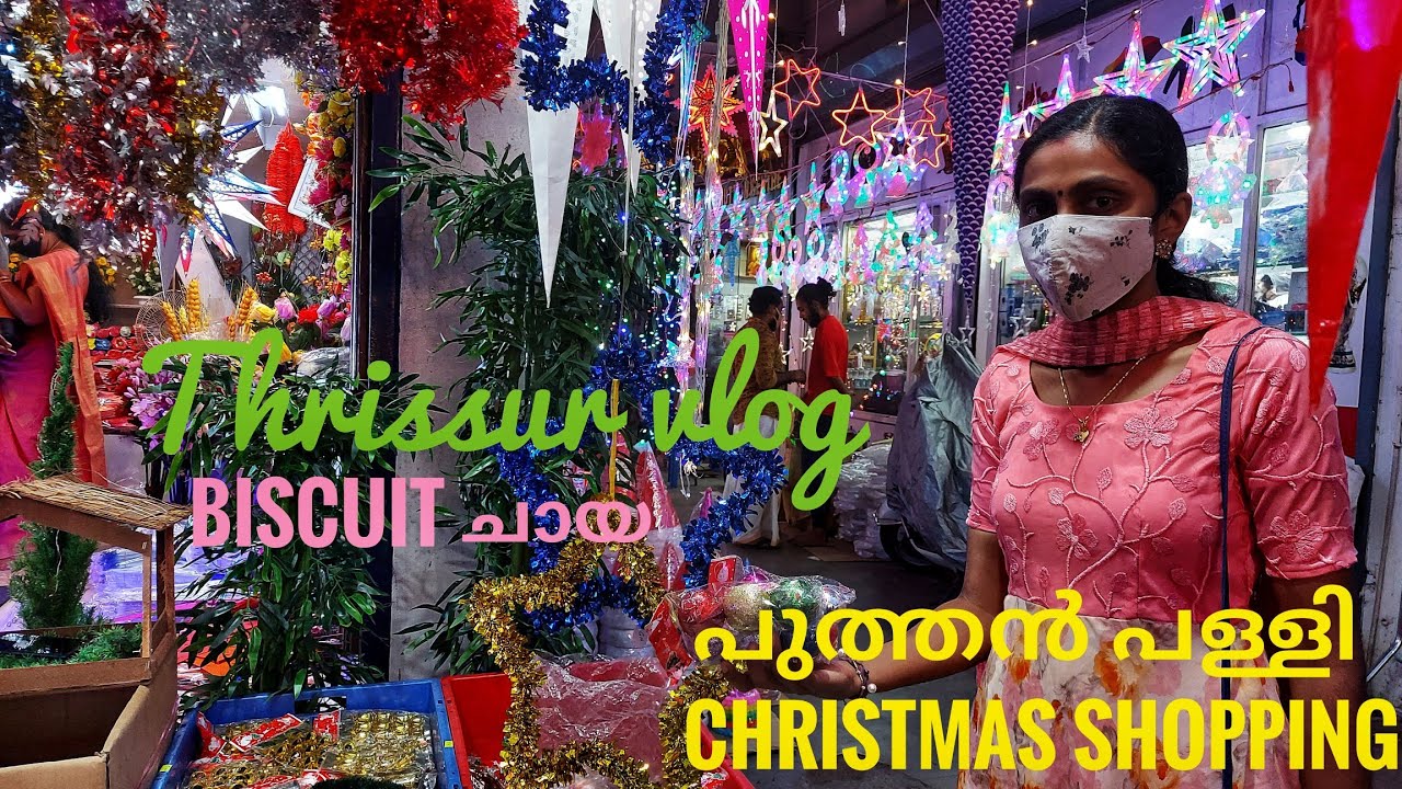 Thrissur Vlog || Christmas shopping || Dolours Basilica - Thrissur Puthenpally || Biscuit Tea