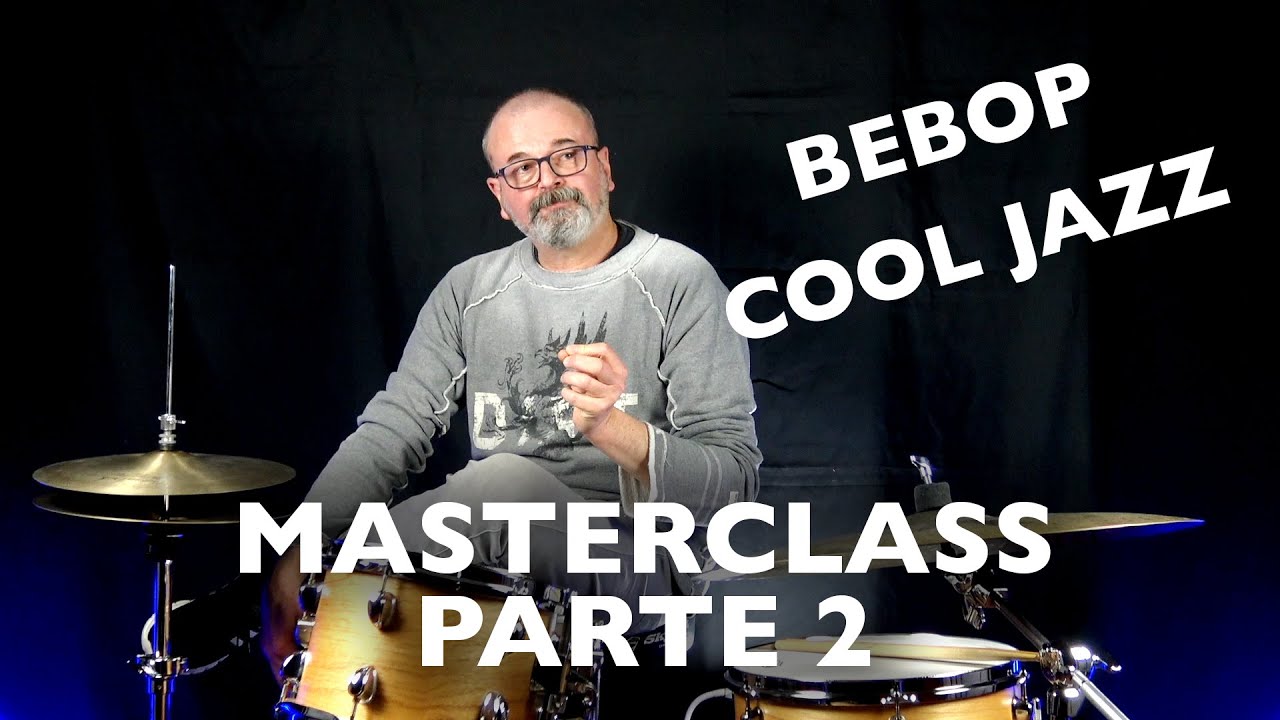 Masterclass di batteria jazz - parte 2 (il bebop e il cool jazz)