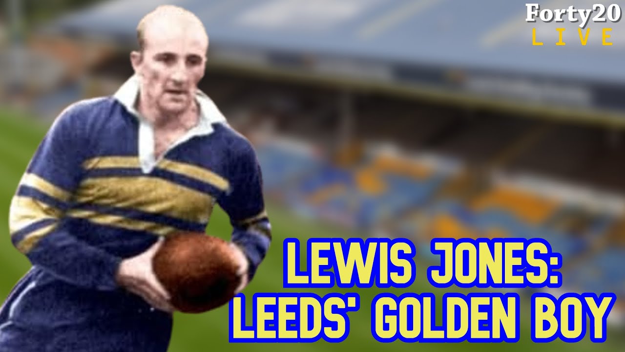 A Tribute to Leeds' Golden Boy, Lewis Jones - Forty20 LIVE