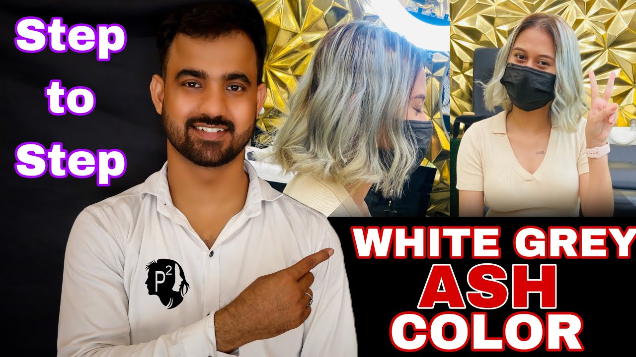 white grey ash color || हिंदी में || P SQUARE SALON || Gaurav Nik Sir