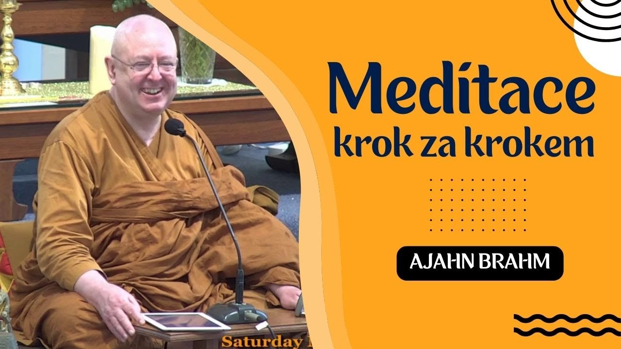 Meditace - krok za krokem🧘‍♀️| Ajahn Brahm | [české znění] | 10.10.2020