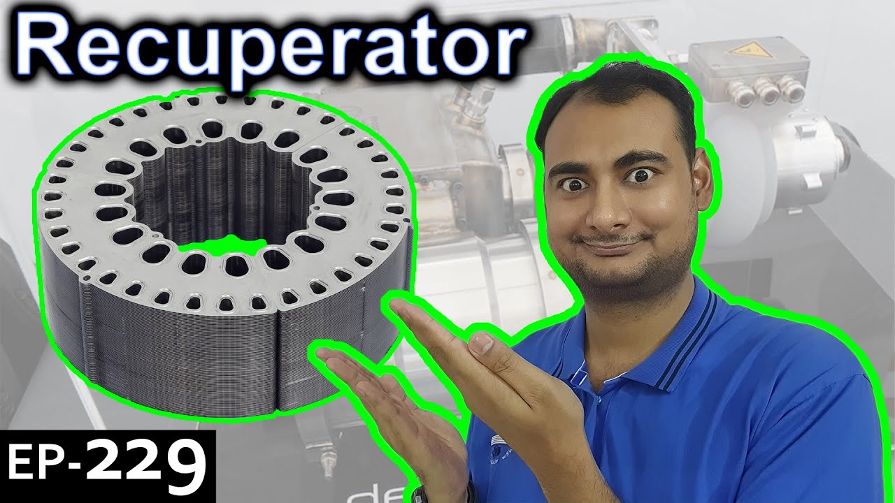 Recuperator Explained {Science Thursday Ep229}