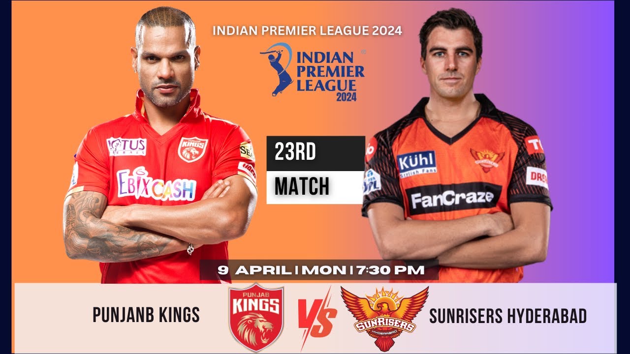 IPL 2024 PBKS vs SRH 23rd Match Prediction| PBKS vs SRH Playing 11, Pitch Report, Who Will Win?
