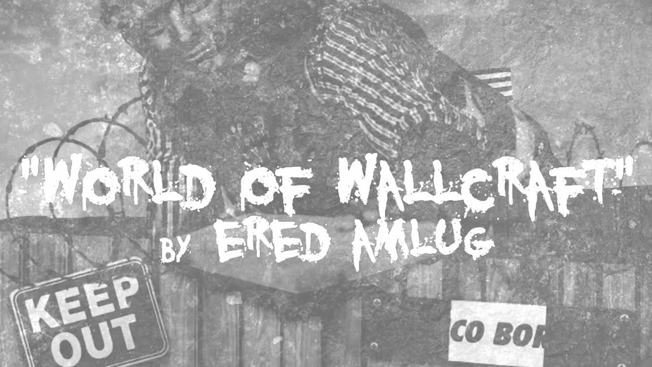 BUILD THE WALL - World of Wallcraft - Metal Music - Ered Amlug