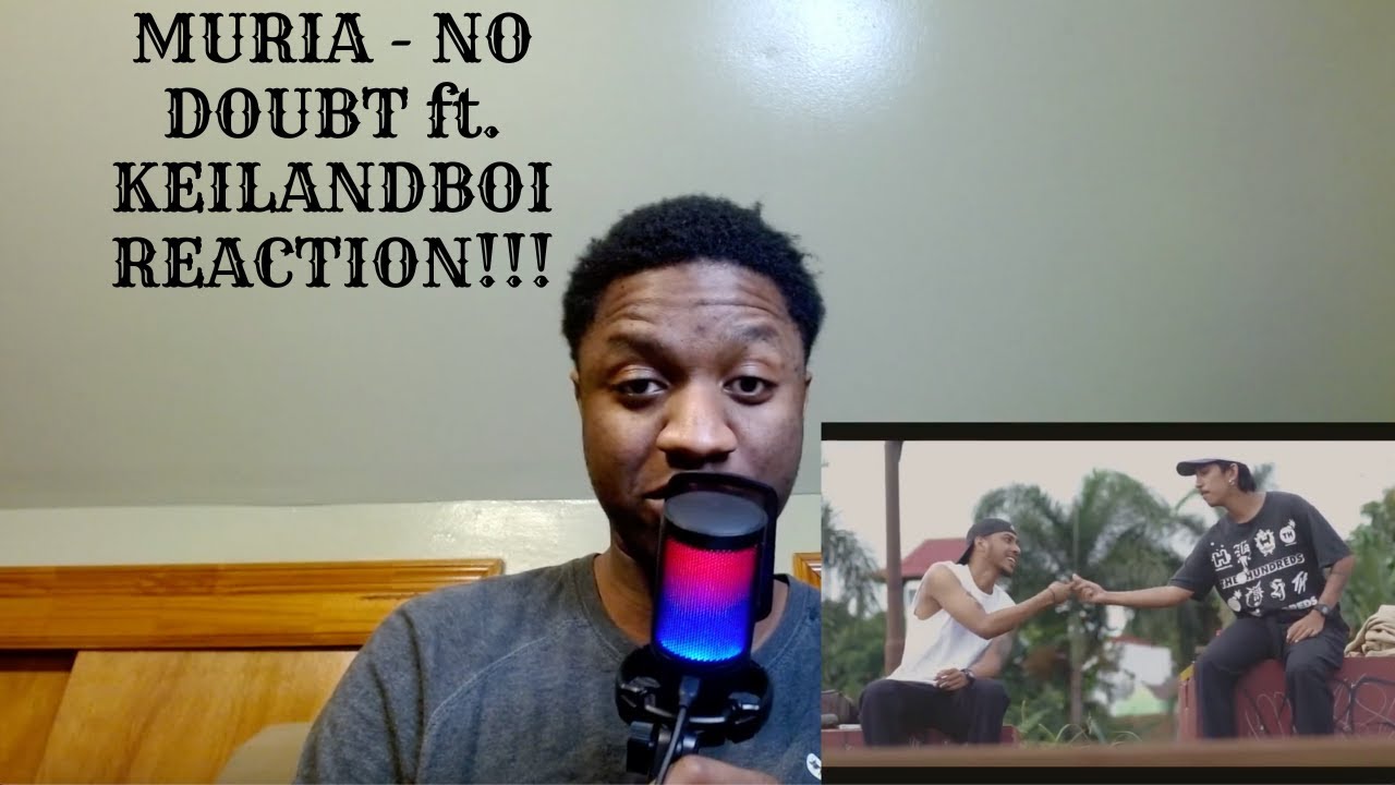 MURIA - NO DOUBT FT. KEILANDBOI (Official Music Video) REACTION!!!