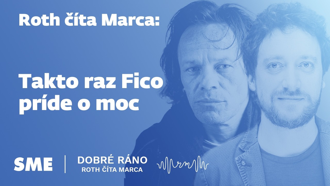 Roth číta Marca: Takto raz Fico príde o moc
