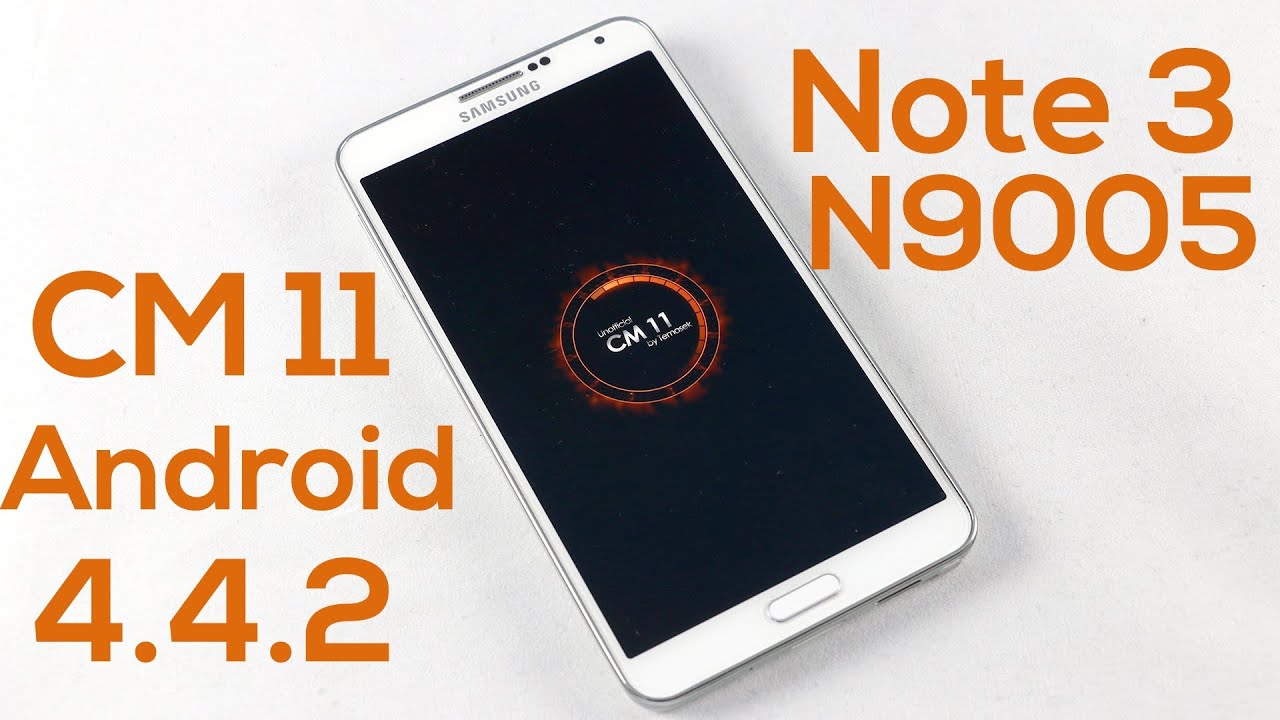 Galaxy Note 3 - CyanogenMod 11, Android 4.4.2 KitKat - How to Install