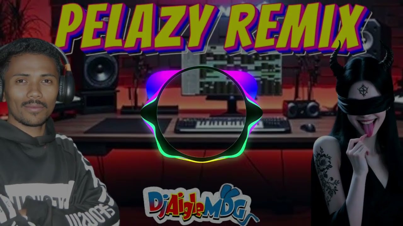 Pelazy (remix) Dj Aigle MDG