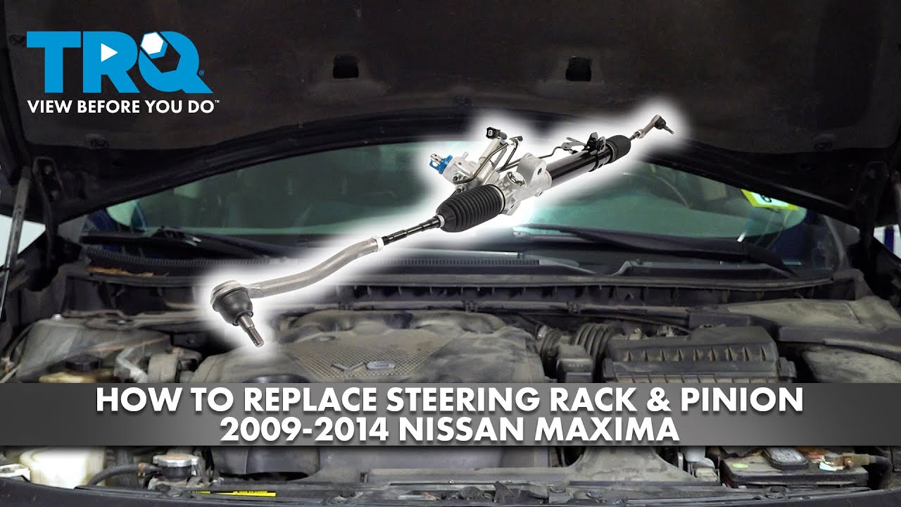 How to Replace Steering Rack & Pinion 2009-2014 Nissan Maxima