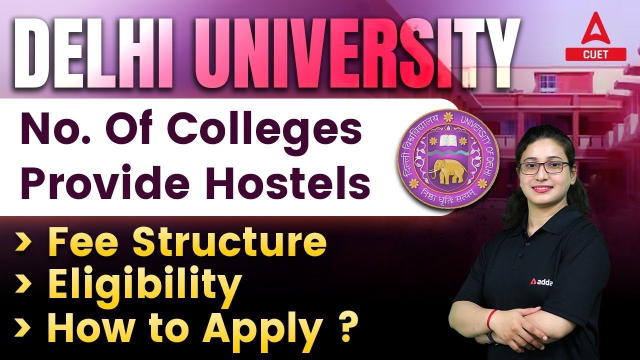 Delhi University No. Of Colleges Provide Hostels | Fee Structure , Eligibility & How to Apply✅📝