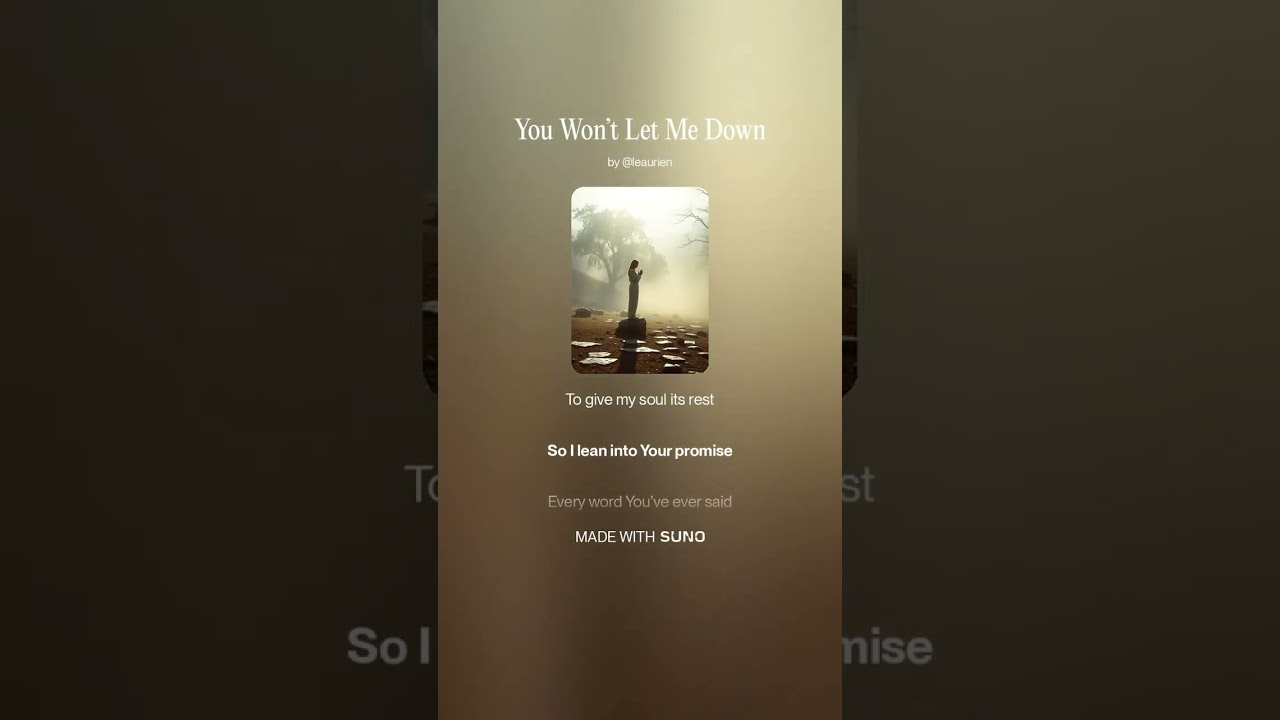You Won’t Let Me Down