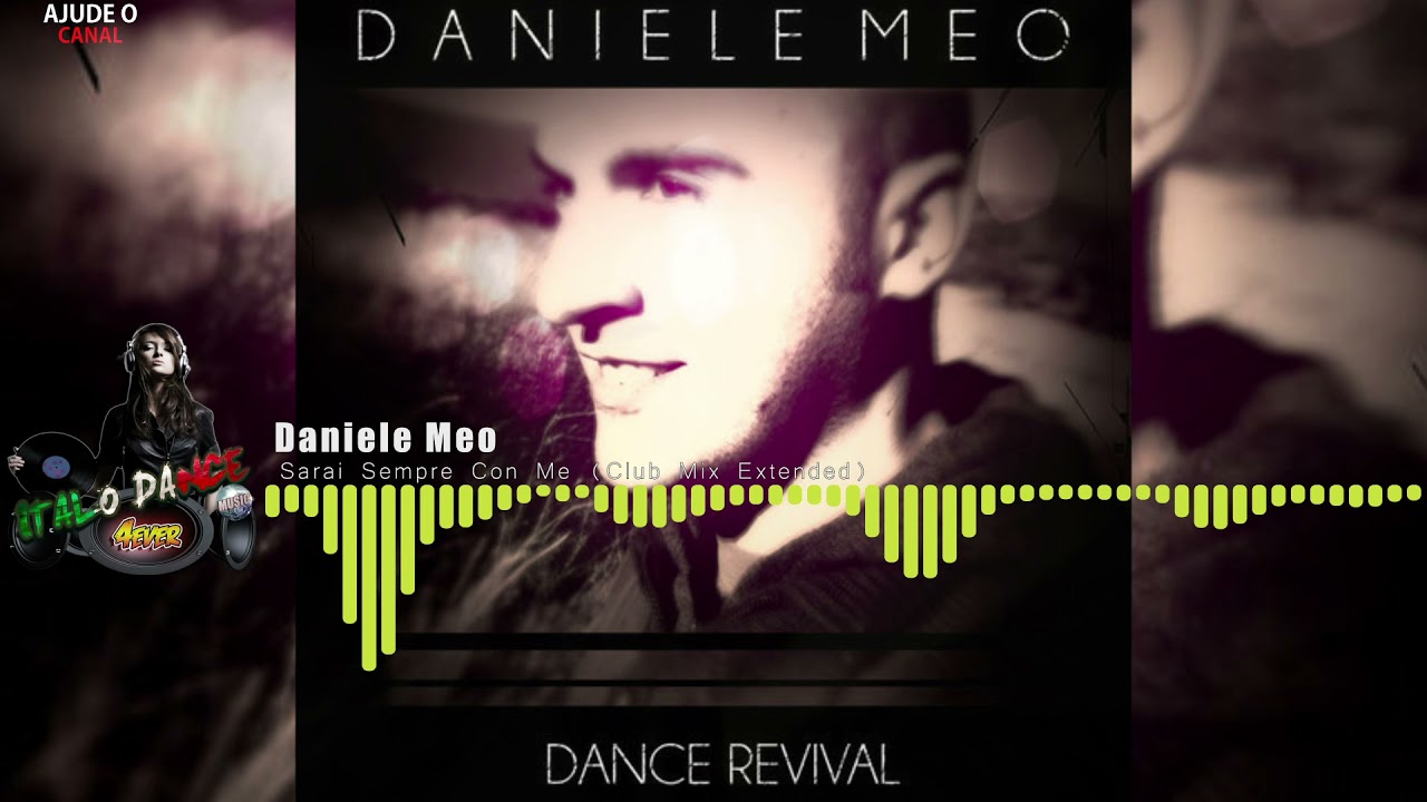 Daniele Meo - Sarai Sempre Con Me (Club Mix Extended)