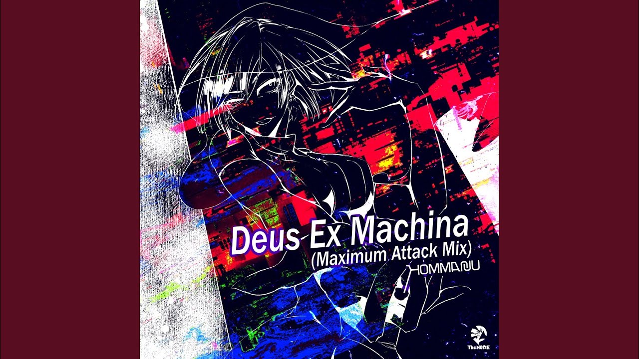 Deus Ex Machina (Maximum Attack Mix)