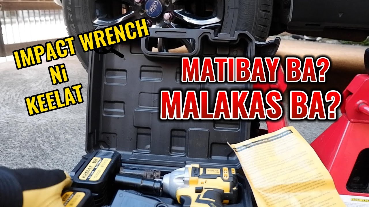 PANUORIN MO MUNA TO BAGO KA BUMILI NG IMPACT WRENCH NI KEELAT