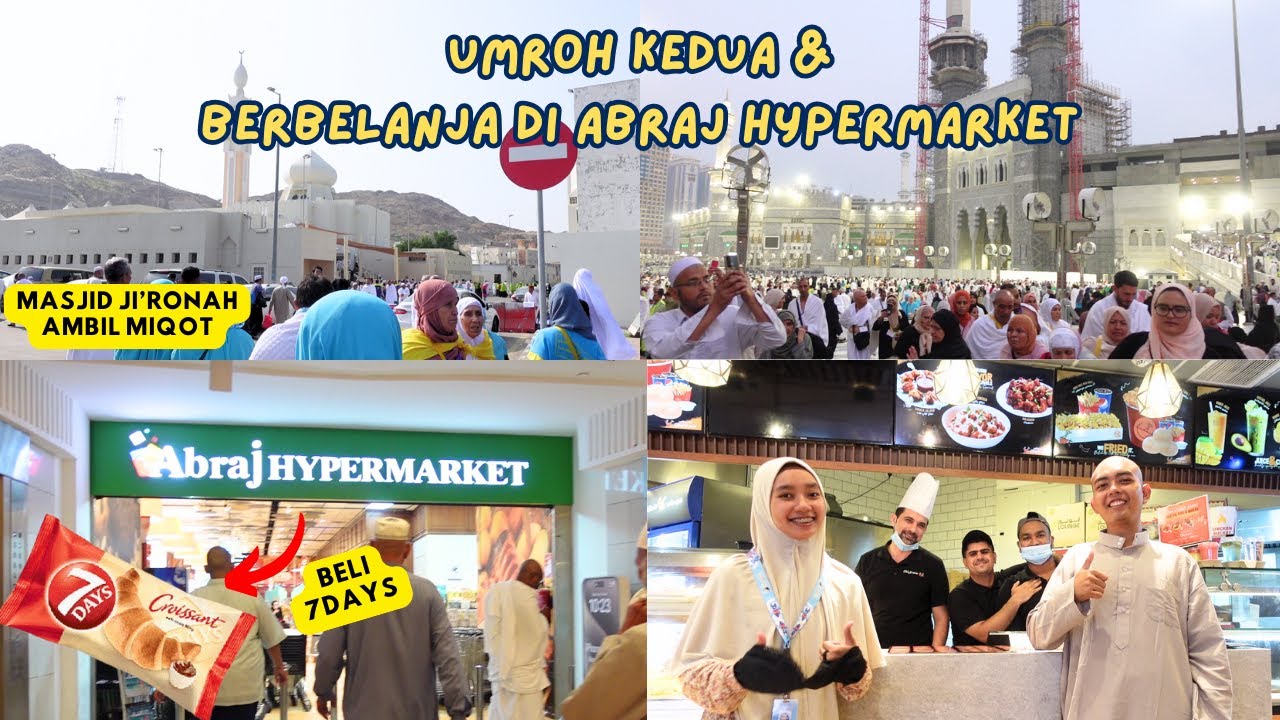 UMROH KEDUA & BERBELANJA DI ABRAJ HYPERMARKET DI CLOCK TOWER MAKKAH