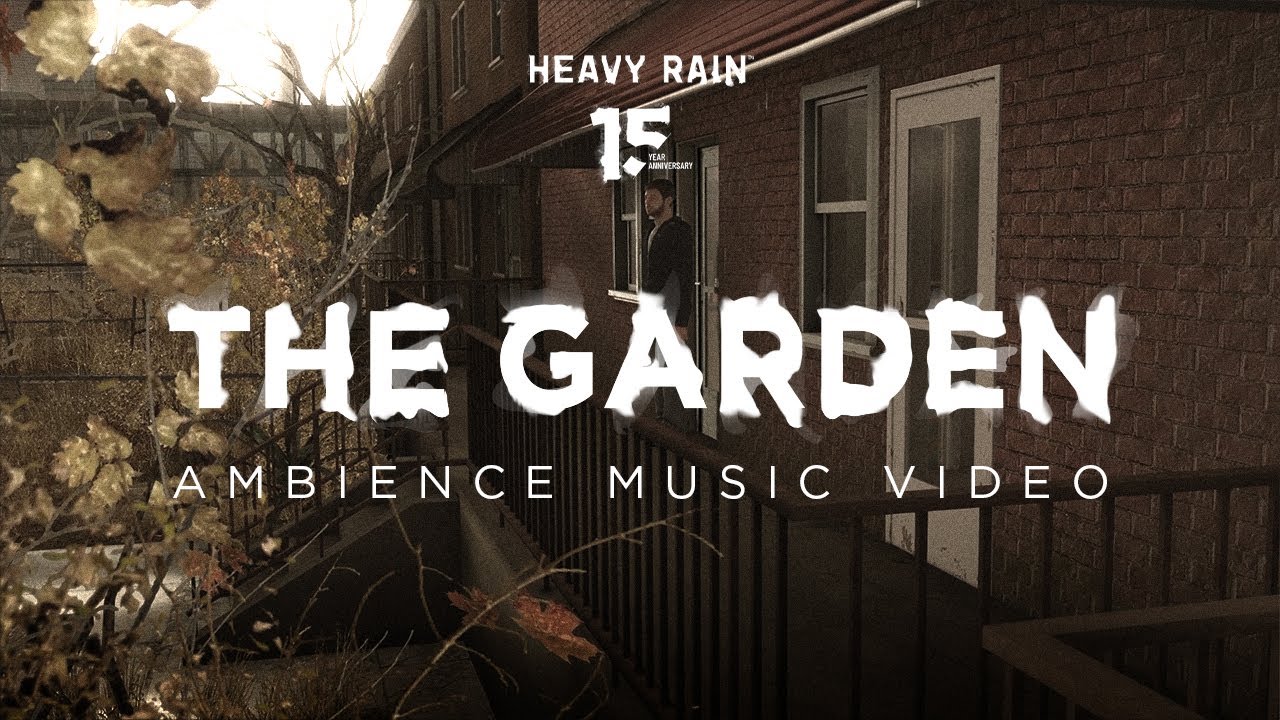 HEAVY RAIN 15TH ANNIVERSARY | THE GARDEN AMBIENCE MUSIC VIDEO