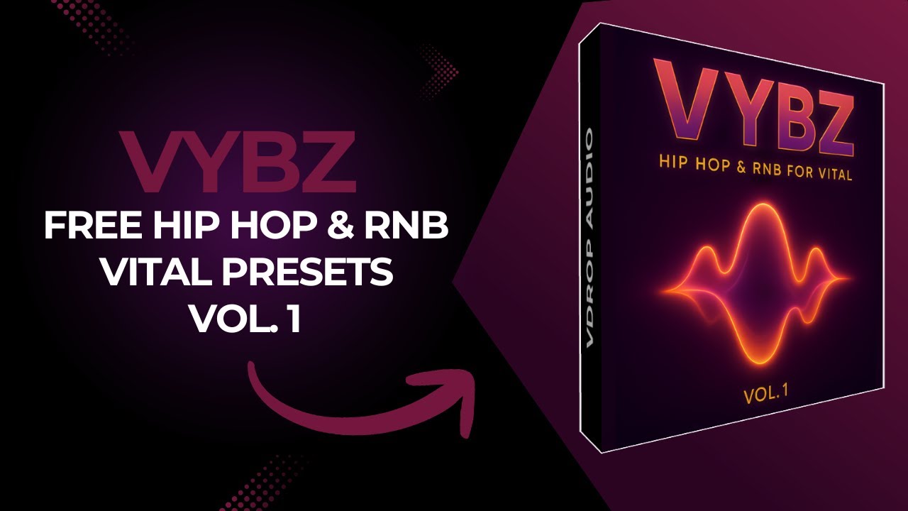 FREE Hip Hop & RnB Vital Presets – VYBZ Vol. 1