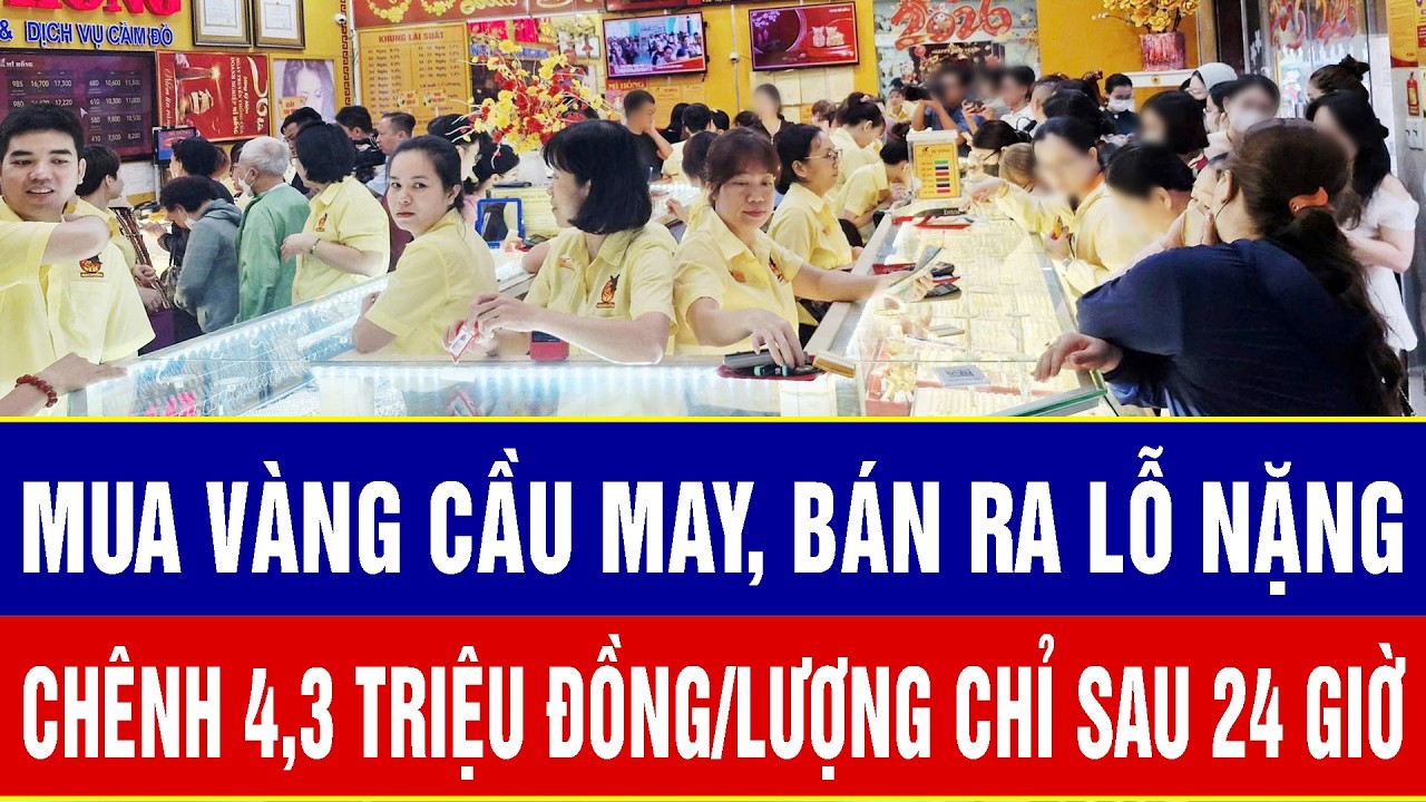 Mua vàng cầu may, bán ra lỗ nặng: Chênh 4,3 triệu đồng/lượng chỉ sau 24 giờ