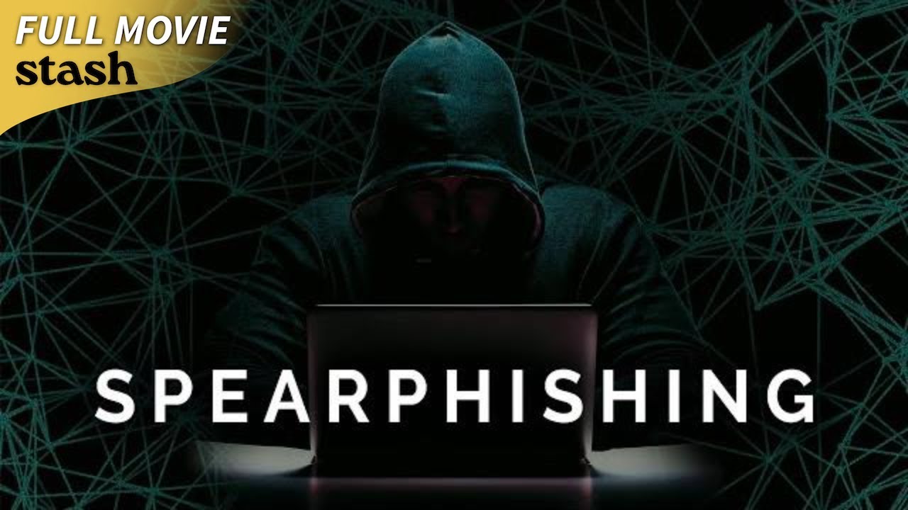 Spearphishing | Crime Thriller | Full Movie | Hackers