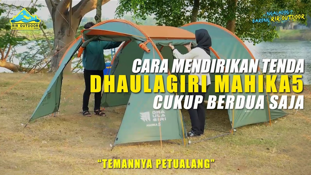 CARA MENDIRIKAN TENDA DHAULAGIRI MAHIKA 5 | TUTORIAL ALA RIR OUTDOOR