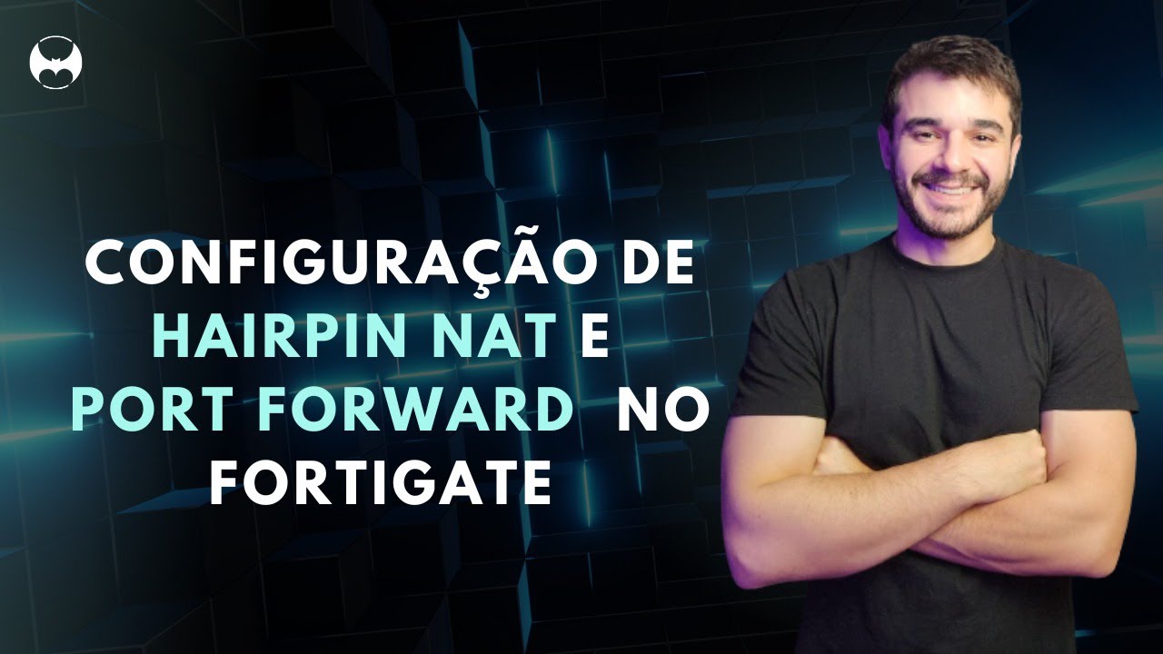 Configuração de Hairpin NAT e Port Forward  no FortiGate 🔒