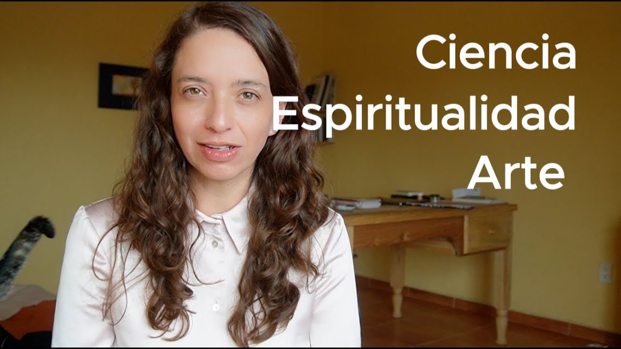 Ciencia, ESpiritualidad y Arte