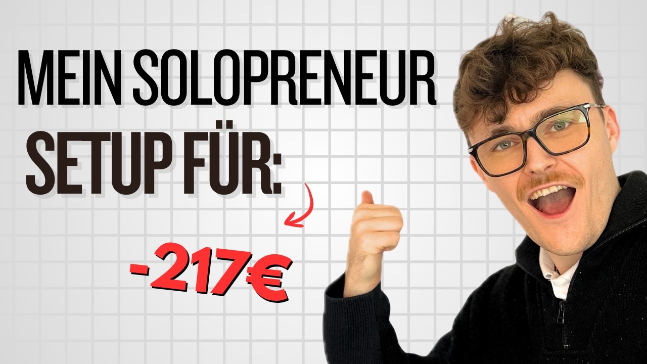 Mein Low-Budget Solopreneur-Setup für 217€/Monat (Alle Kosten + Tools)