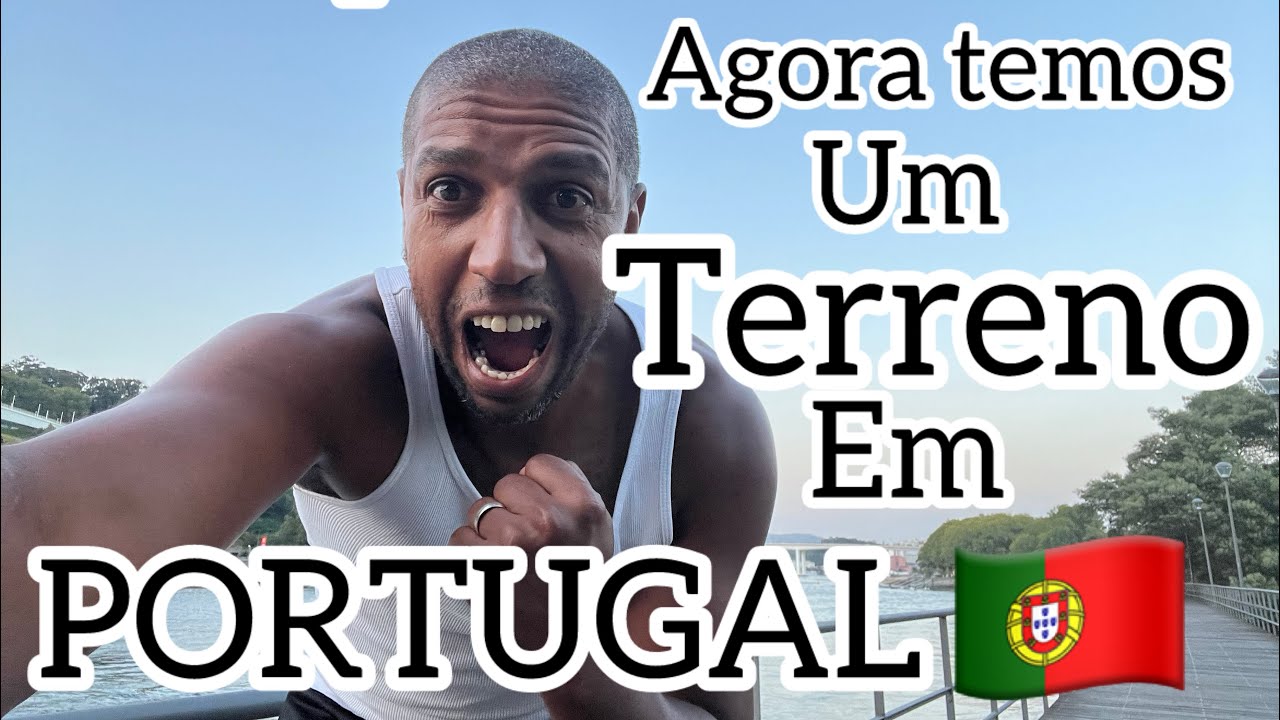 Conquistamos um terreno em Portugal 🇵🇹