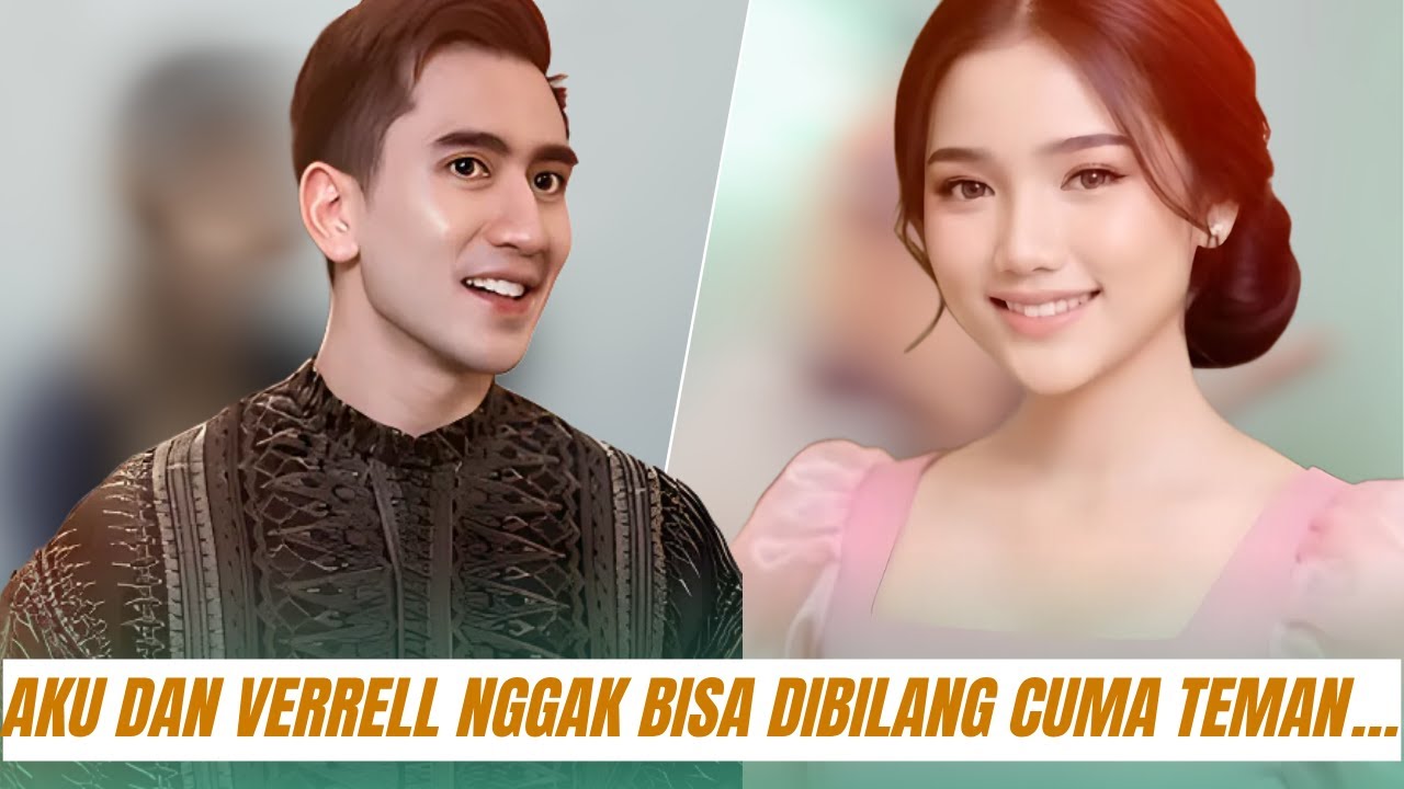 Fuji Akhirnya Ngomong Juga “Aku dan Verrell Nggak Bisa Dibilang Cuma Teman…” 😳🔥