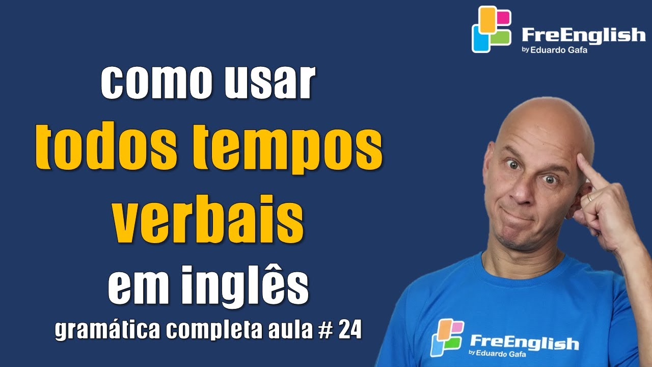 Como usar todos os tempos verbais do inglês