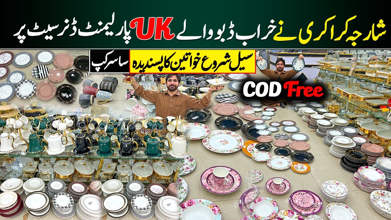 Sharjah Crockery Give Sale on Damage UK Parliament Dinner Set | New Arrival Lot Sasar Cup In Lahore