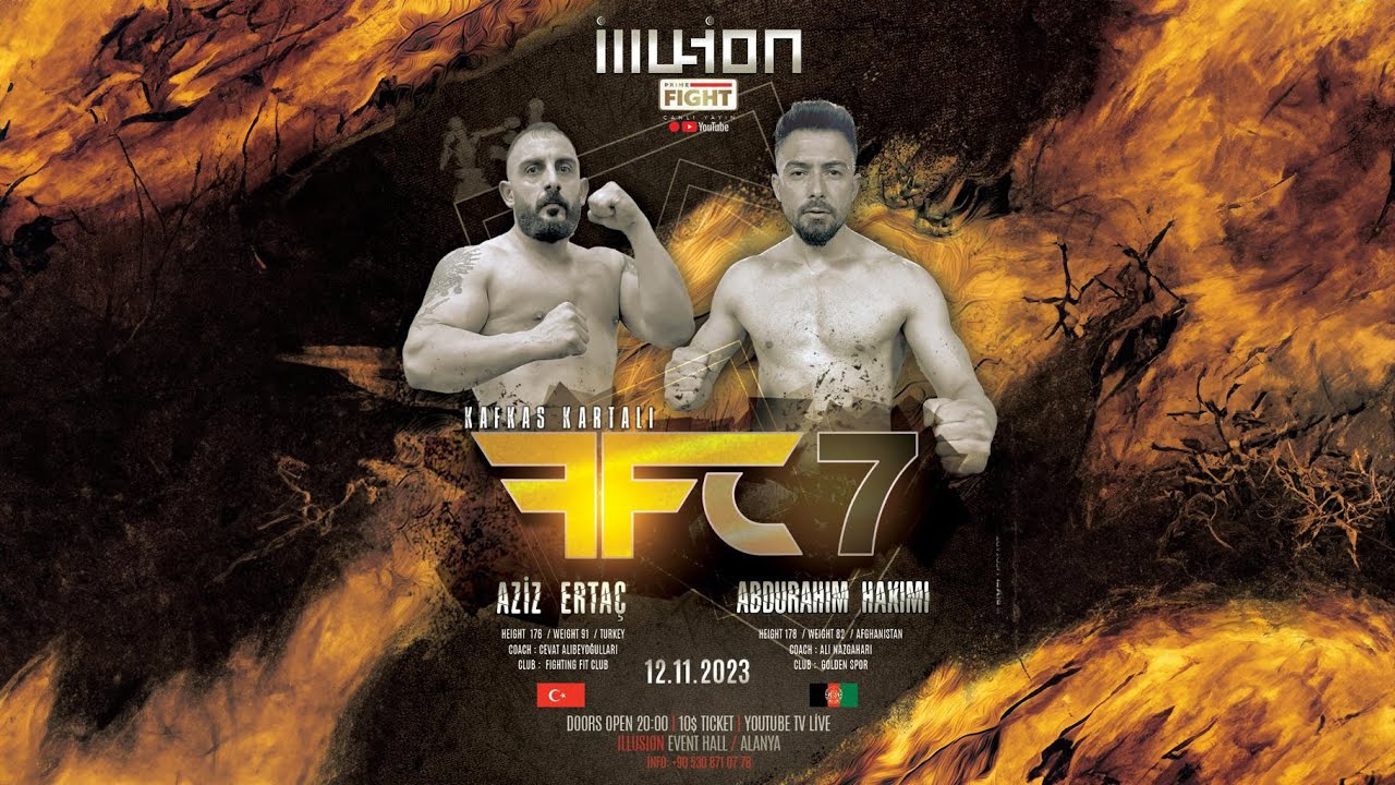 Aziz Ertaç (TUR) VS Abdurahim Hakimi (AFGAHANISTAN) FFC 7