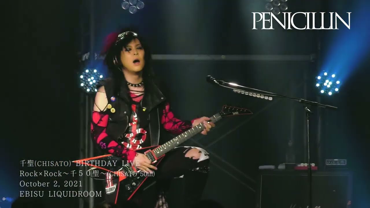 PENICILLIN CHISATO BIRTHDAY LIVE「Rock × Rock -CHISATO 50th-」October 2,2021 EBISU LIQUIDROOM