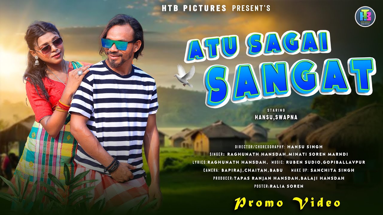 ATU SAGAI SANGAT || NEW SANTALI PROMO VIDEO 2025 || HANSU || SWAPNA || @HTBPictures @BAPIRAJ