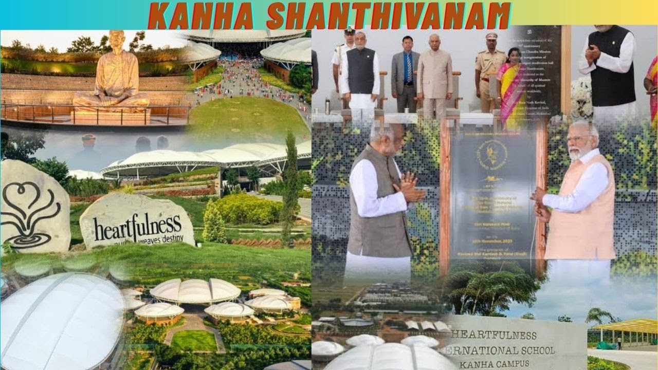 Kanha Shantivanam  – శాంతి, ప్రేమ, ఆధ్యాత్మికత ఒకే చోట!