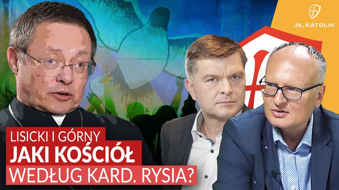LISICKI I G&Oacute;RNY OCENIAJĄ: JAKĄ WIZJĘ KOŚCIOŁA MA KARD. RYŚ?