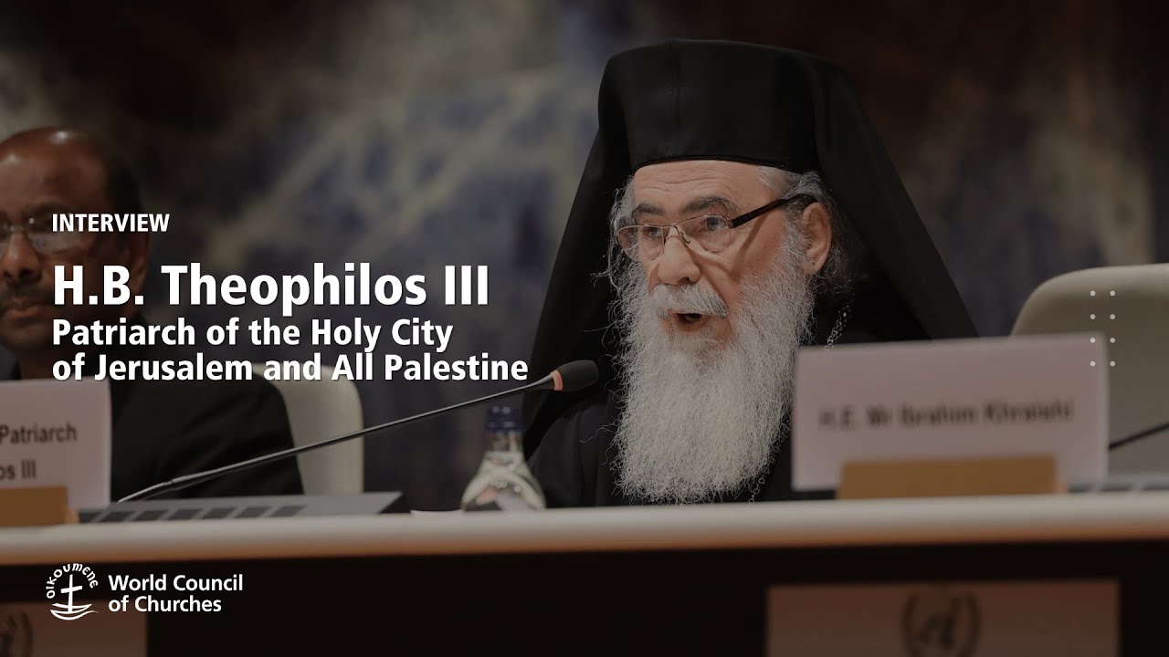 His Beatitude Patriarch Theophilos III, Patriarch of the Holy City of Jerusalem and All Palestine