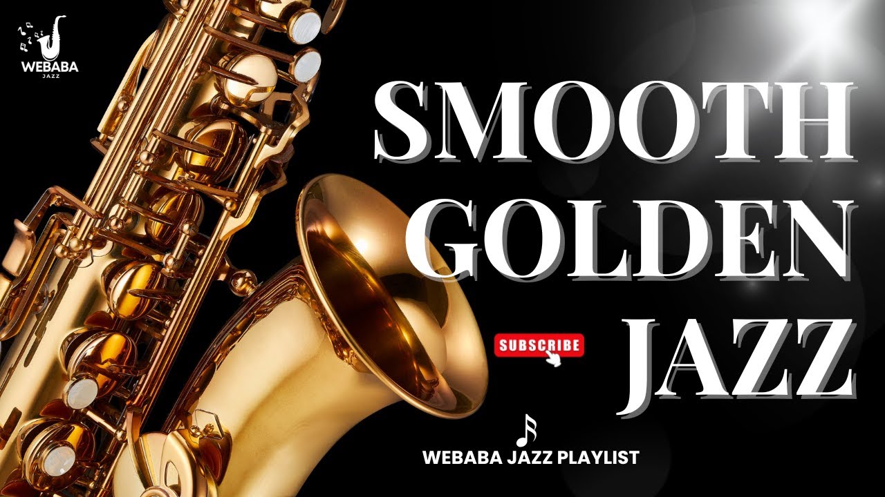 Smooth Golden Jazz | Relaxing Instrumental Mix for Chill Evenings, Sleep, Study & Relaxation🎷☕