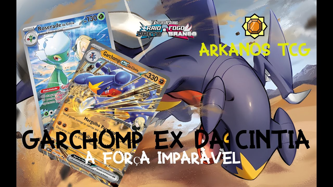 DECK LIST: GARCHOMP EX DA CINTIA - RAIO PRETO E FOGO BRANCO 2025!