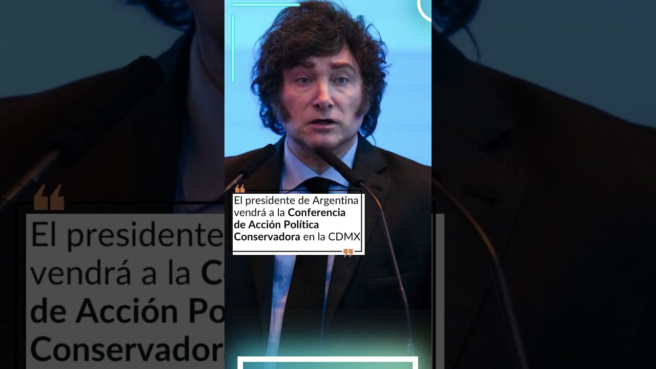 AMLO rechaza recibir al presidente de Argentina, Javier Milei