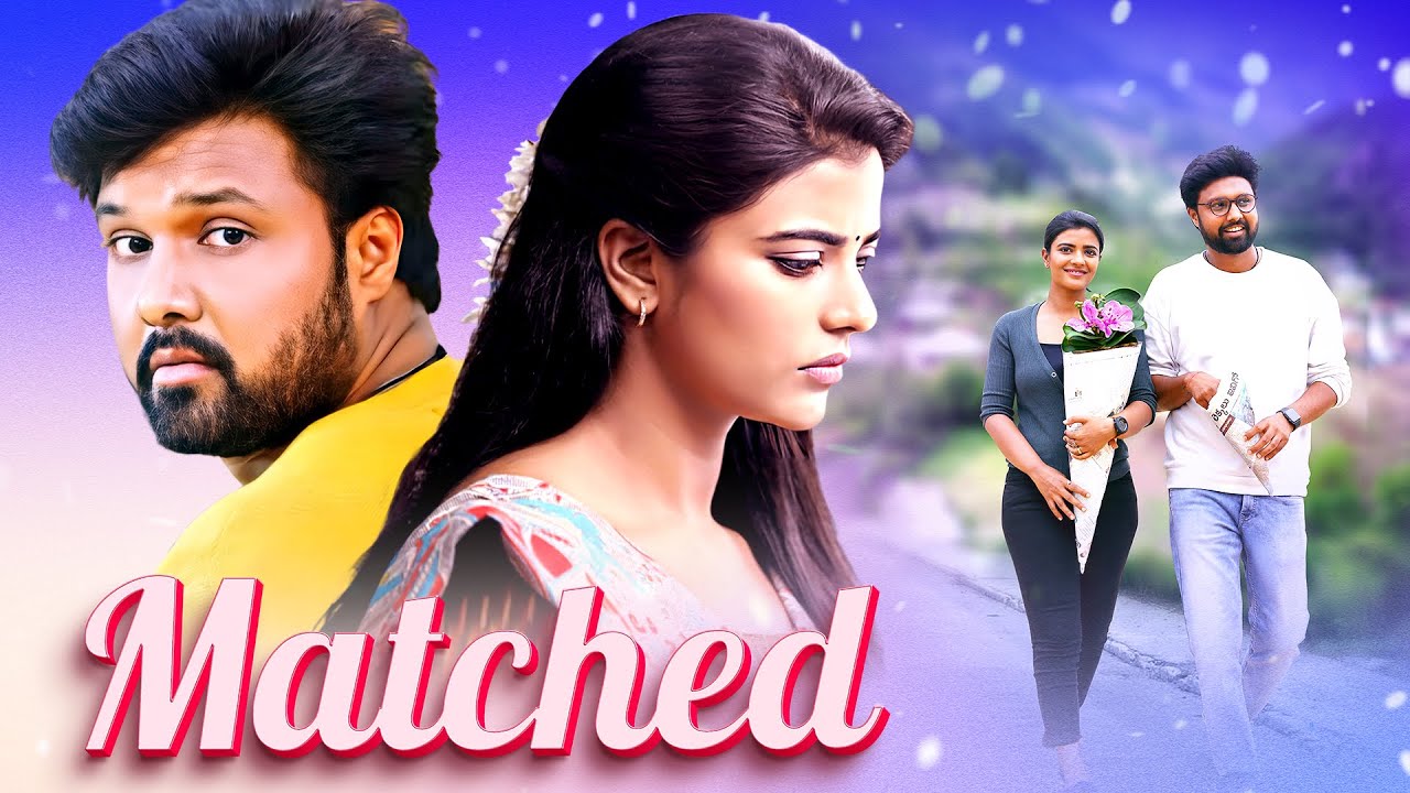 Matched Hindi Dubbed Full Movie | Aishwarya Rajesh, G. Uday Shankar | Love Story