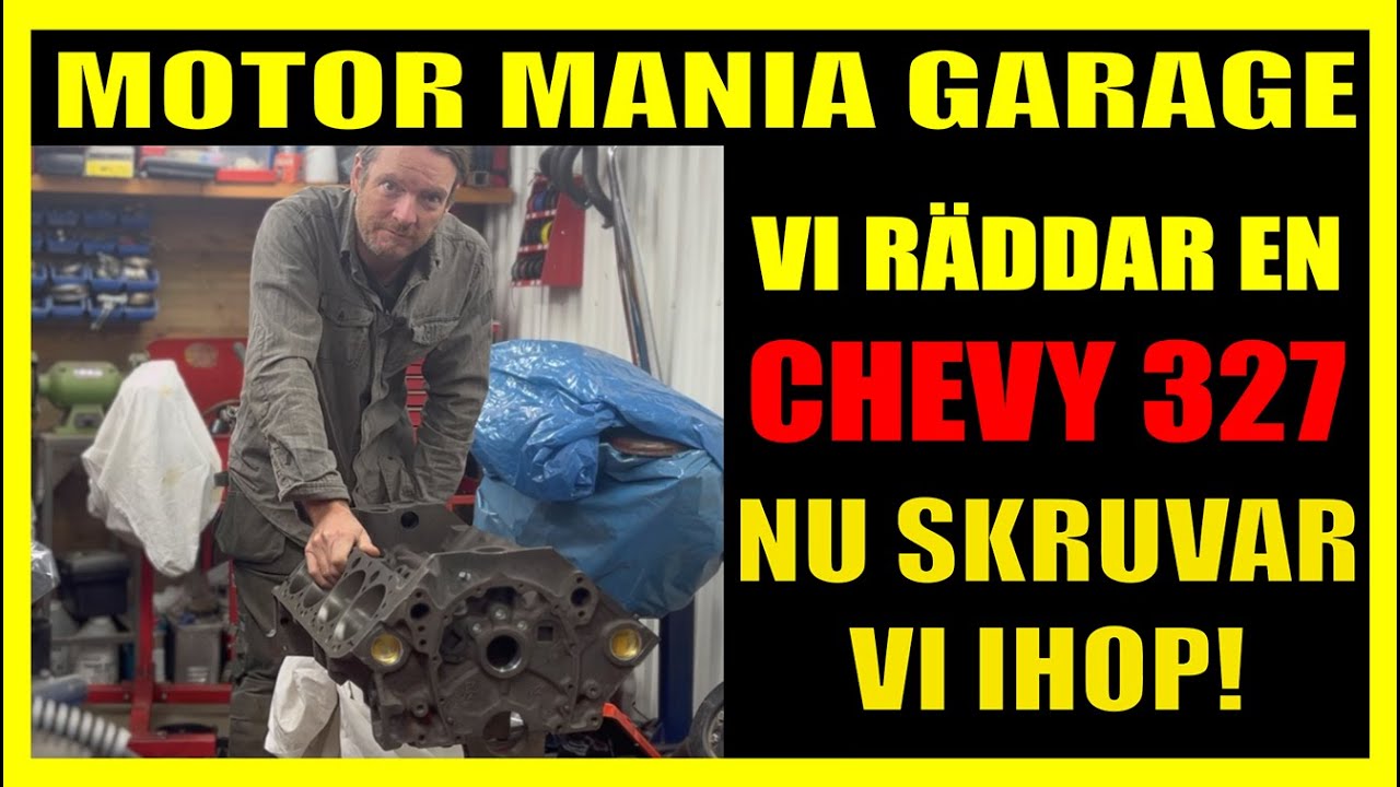 VI RÄDDAR EN CHEVY 327: NU BÖRJAR VI BYGGA!