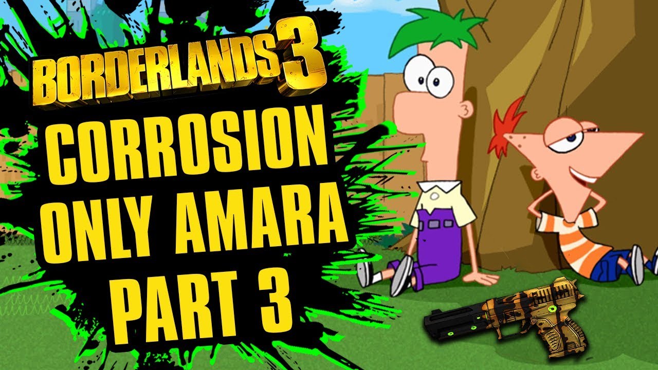 I Know What We're Gonna Do Today | Corrosion Only Amara Part 3 | Borderlands 3