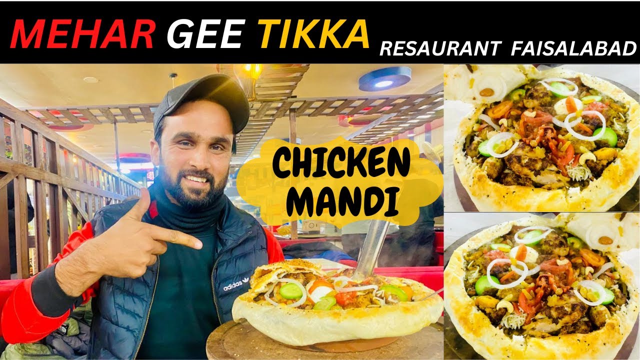 Chicken Mandi | Food Vlog | Mehar Gee Tikka Restaurant | Faisalabad | Last Mile With Nomi
