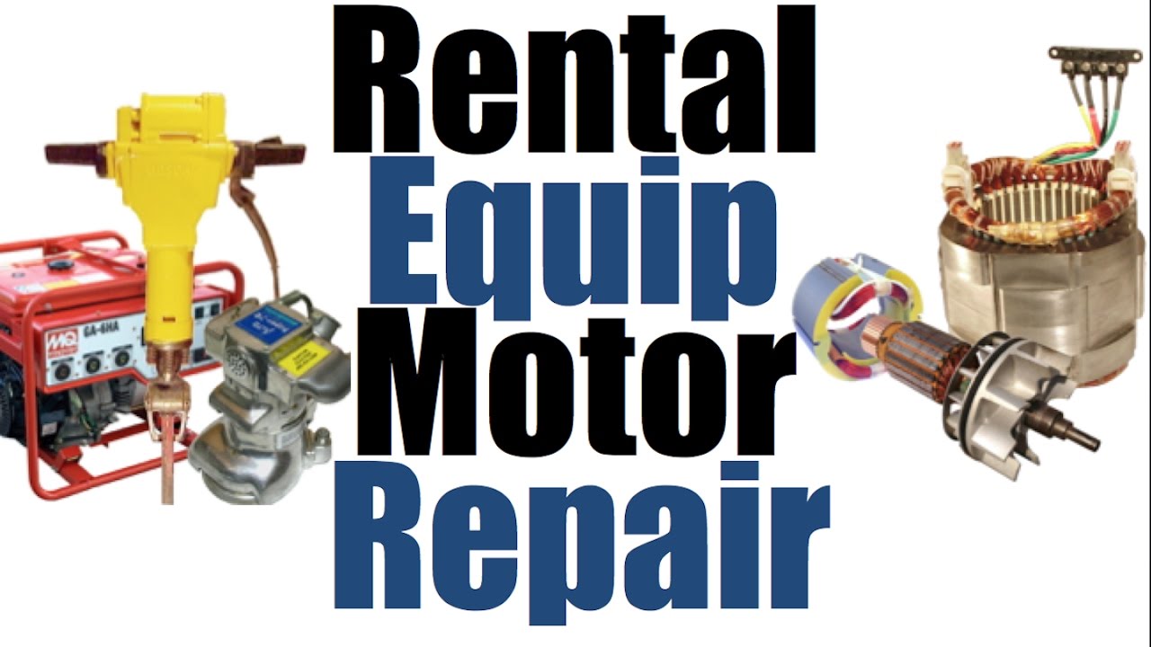 Rental Equipment Motor Repair