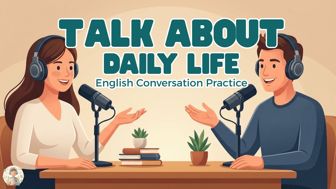 English Podcast for Easy English Conversation | Talk About Daily Life in English |Learn English Fast