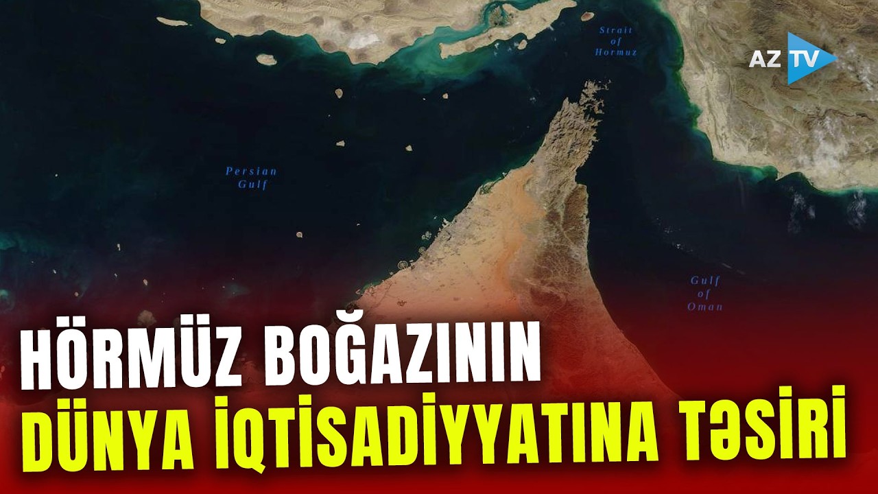 Hörmüz boğazı bağlanarsa dünyada nə baş verər? – Ekspertlərdən DƏHŞƏTLİ PROQNOZ