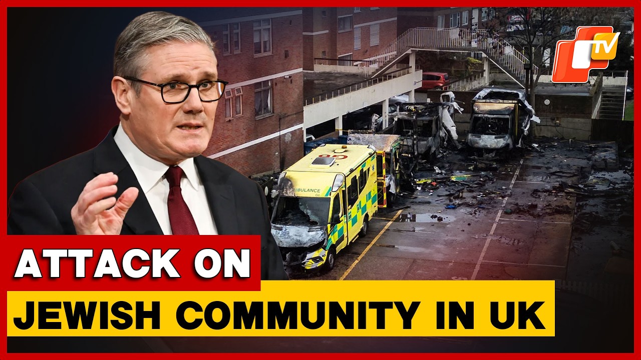 UK PM Keir Starmer Condemns London Arson Attack